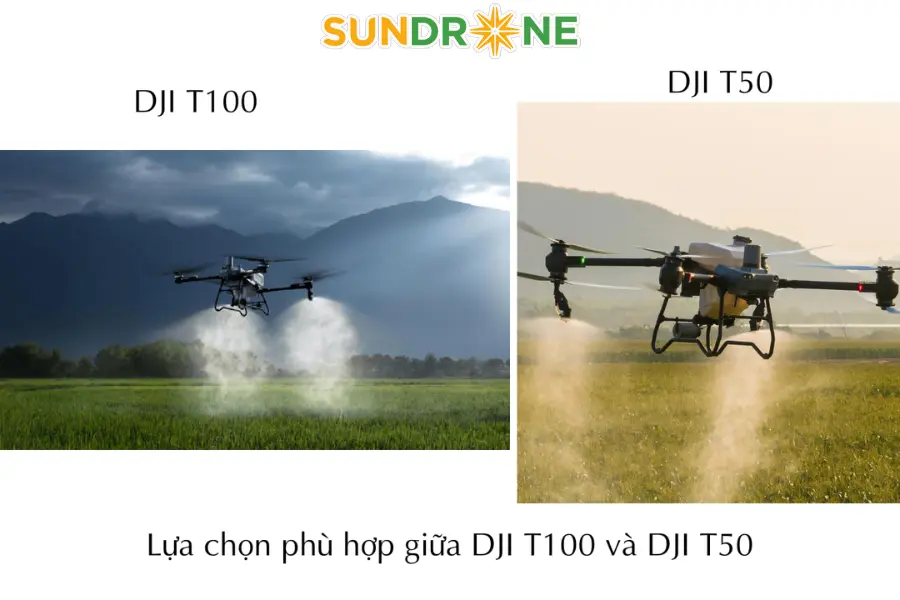 Lựa chọn phù hợp giữa DJI T100 và DJI T50